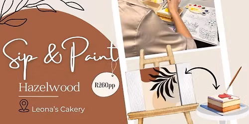 Sip & Paint by Art in the Garden and Leona's Cakery (Canvas or Cake Painting)