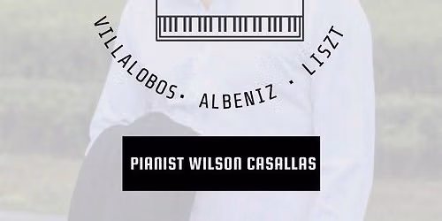 3 composers - a recital \/ Pianist Wilson Casallas