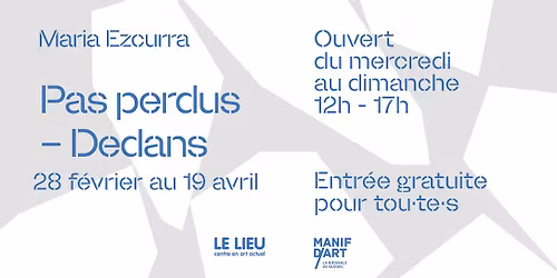 Vernissage : Maria Ezcurra, Pas perdus \u2013 Dedans