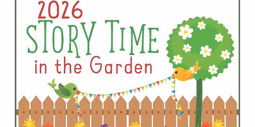 Story Time in the Garden 2026