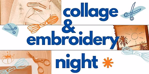 Collage & Embroidery Night