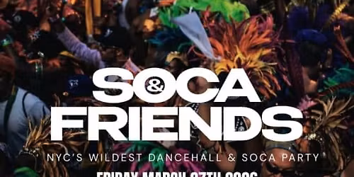 SOCA & FRIENDS - Late Night Dancehall & Soca Party in Brooklyn
