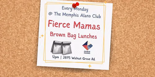Fierce Mamas Brown Bag Lunches at The MAC