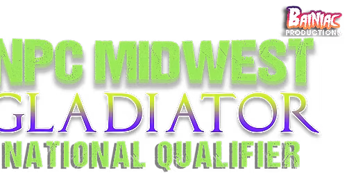 NPC Midwest Gladiator - National Qualifier at Copernicus Center