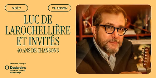 Luc De Larochelli\u00e8re - 40 ans de chansons | Montr\u00e9al, Th\u00e9\u00e2tre Outremont
