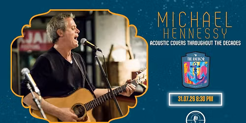 Michael Hennessy \/\/ Friday Night Music \/\/ Free Entry \/\/ The Anchor