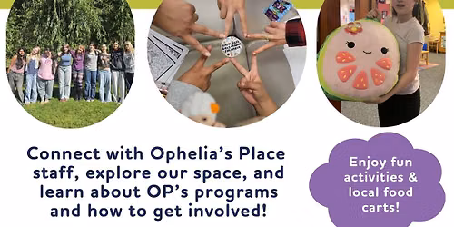 Ophelia's Place Open House
