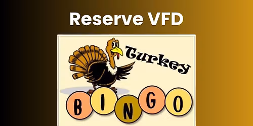 Reserve VFD Annual Turkey BINGO