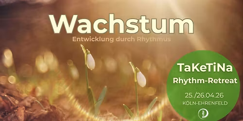 Wachstum \u2013 TaKeTiNa Rhythm Retreat