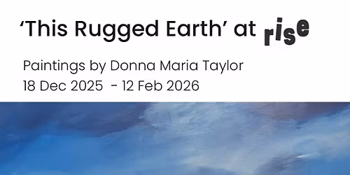 Art Preview: 'This Rugged Earth' by Donna Maria Taylor