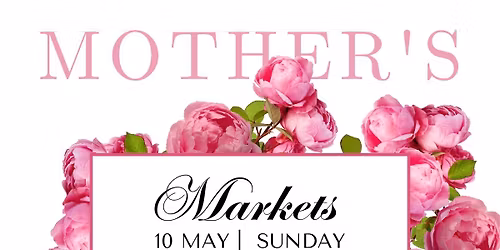 MakersMade Markets - Kelmscott - Mother's Day Event