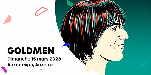 GOLDMEN \u2013 Auxerrexpo, Auxerre
