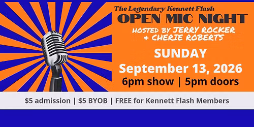 The Legendary Kennett Flash Open Mic hosted by Jerry Rocker and Cherie Roberts