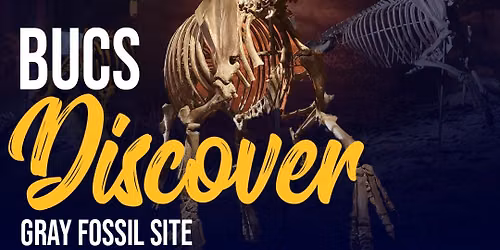 Bucs Discover at Gray Fossil Site