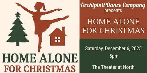 "Home Alone for Christmas" Holiday Dance Recital presented by Occhipinti Dance Company