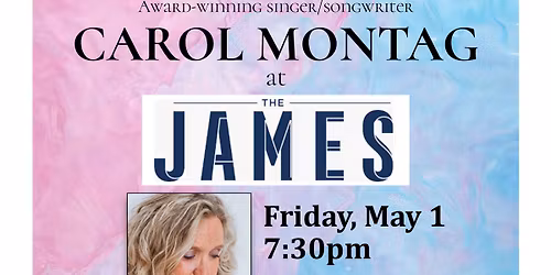 An Evening with Carol Montag at The James Theater