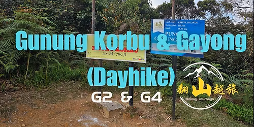Gunung Korbu & Gayong (KorGa)(G2 & G4) (Dayhike) (28 February 2026):