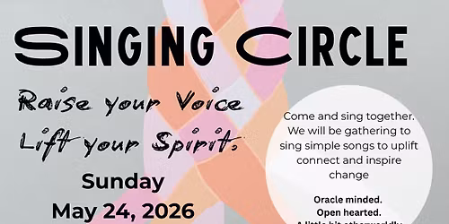 Raise your Voice. Lift your Spirit. A Singing Circle