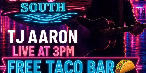 \ud83c\udfb8 TJ Aaron Live & Free Taco Bar \ud83c\udf2e