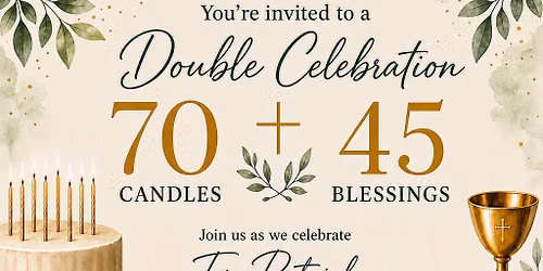 Double Milestone Celebration: 70 Candles & 45 Blessings