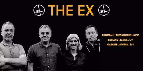 THE EX [NL] || \u03a0\u03b1\u03c1\u03b1\u03c3\u03ba\u03b5\u03c5\u03ae 31 \u039f\u03ba\u03c4\u03c9\u03b2\u03c1\u03af\u03bf\u03c5 || Eightball Club 