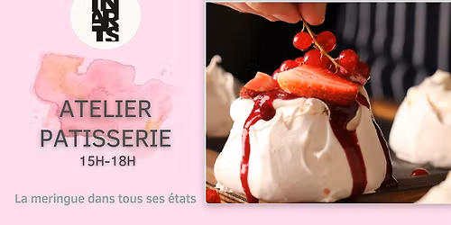 Tout sur la meringue : un atelier PATISSERIE & arts culinaires