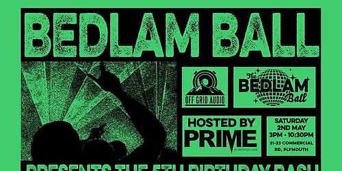 5 years of The Bedlam Ball all day rave