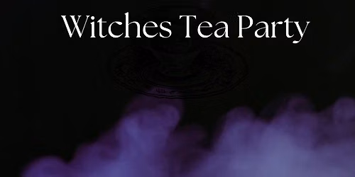 Witches Tea Party