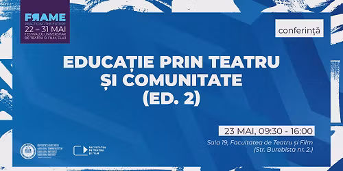 Conferin\u021b\u0103 \u25aa\ufe0f Educa\u021bie prin teatru \u0219i comunitate (ed. 2) \u25aa\ufe0f FRAME Festival