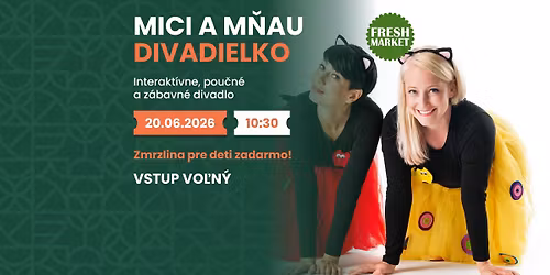 Mici a M\u0148au divadielko vo Fresh Markete