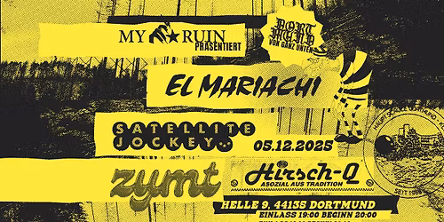 El Mariachi, Satellite Jockey und Zymt, Dortmund HirschQ
