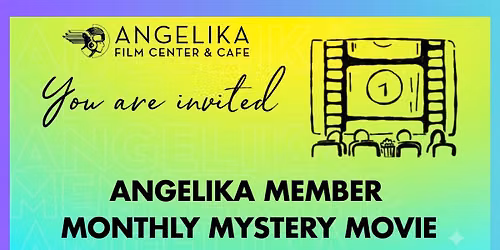 Angelika Monthly Mystery Movie - Cheap TIX