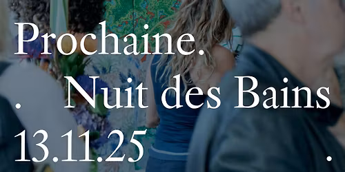 \ud83d\uddbc\ufe0f Nuit des Bains | 13 novembre 2025 \ud83d\uddbc\ufe0f