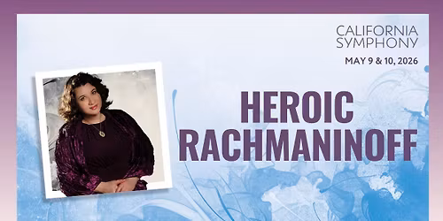 California Symphony: Heroic Rachmaninoff