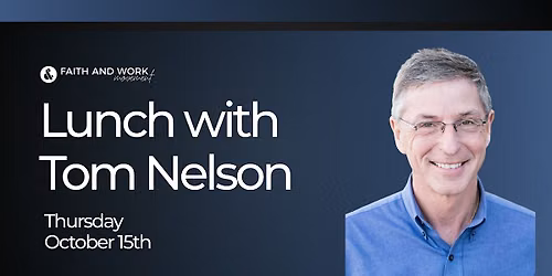 Lunch with Tom Nelson