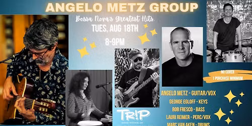 Angelo Metz Group: Jazz Tuesday Celebrating Bossa Nova's Greatest Hits at TRiP Santa Monica
