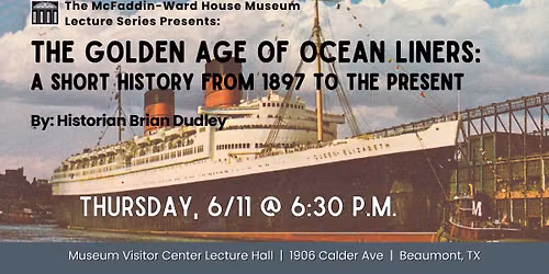 Lecture \u2013 The Golden Age of Ocean Liners: A Short History from 1897 to the Present