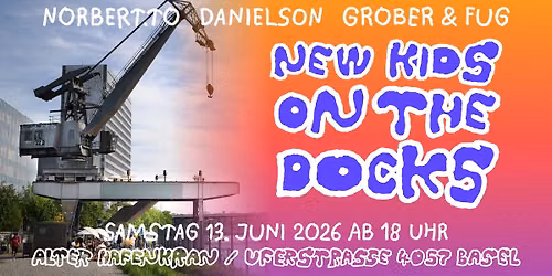 Ragaz inc. @ Hafenkran: NEW KIDS ON THE DOCKS 