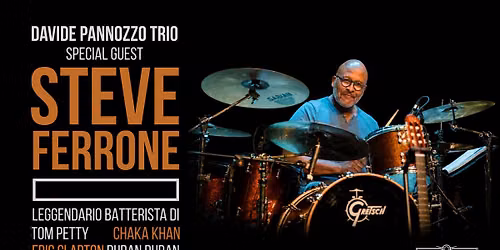 DAVIDE PANNOZZO TRIO SPECIAL GUEST STEVE FERRONE
