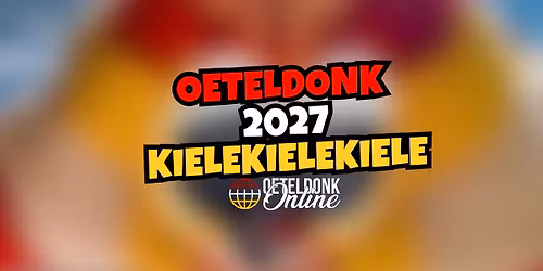 Oeteldonk 2027 - KieleKieleKiele