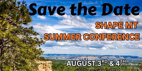 SHAPE MT Summer Conference