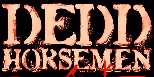 DEDD HORSEMEN \/ GRACKLZ \/ LITTLE CAT