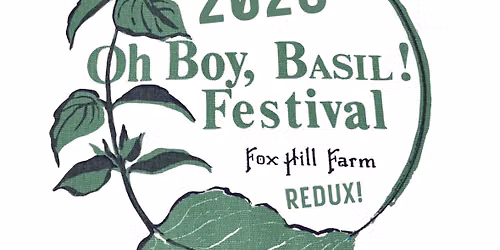 Oh, Boy, Basil! Festival - REDUX!