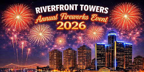 Riverfront Towers Annual Ford Fireworks Community Celebration