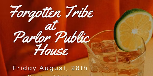 Forgotten Tribe @ Parlor Public House