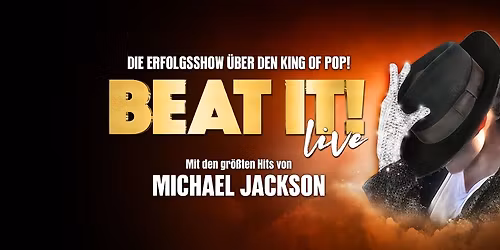 BEAT IT! - Die Erfolgsshow \u00fcber den King of Pop!  | Dortmund
