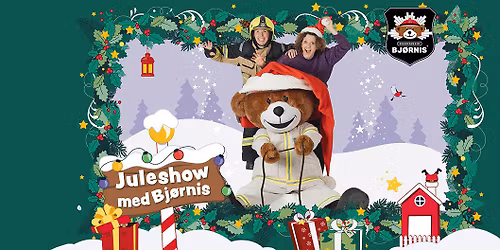 Brannbamsen Bj\u00f8rnis Juleshow