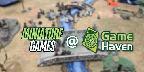Miniature Games at Game Haven