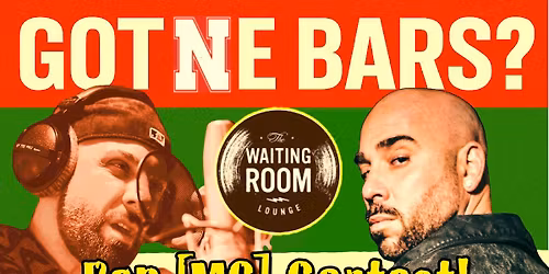 GOT NE BARS? Rap (MC) Contest!