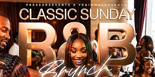 CLASSIC SUNDAY: R&B BRUNCH